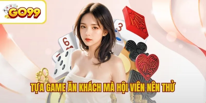 Tựa game ăn khách nhất 2026 mà hội viên nên thử