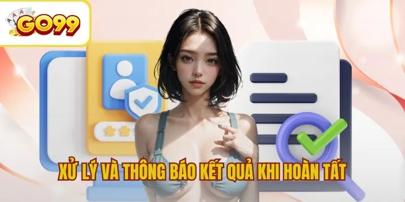 Xử lý và thông báo kết quả khi hoàn tất